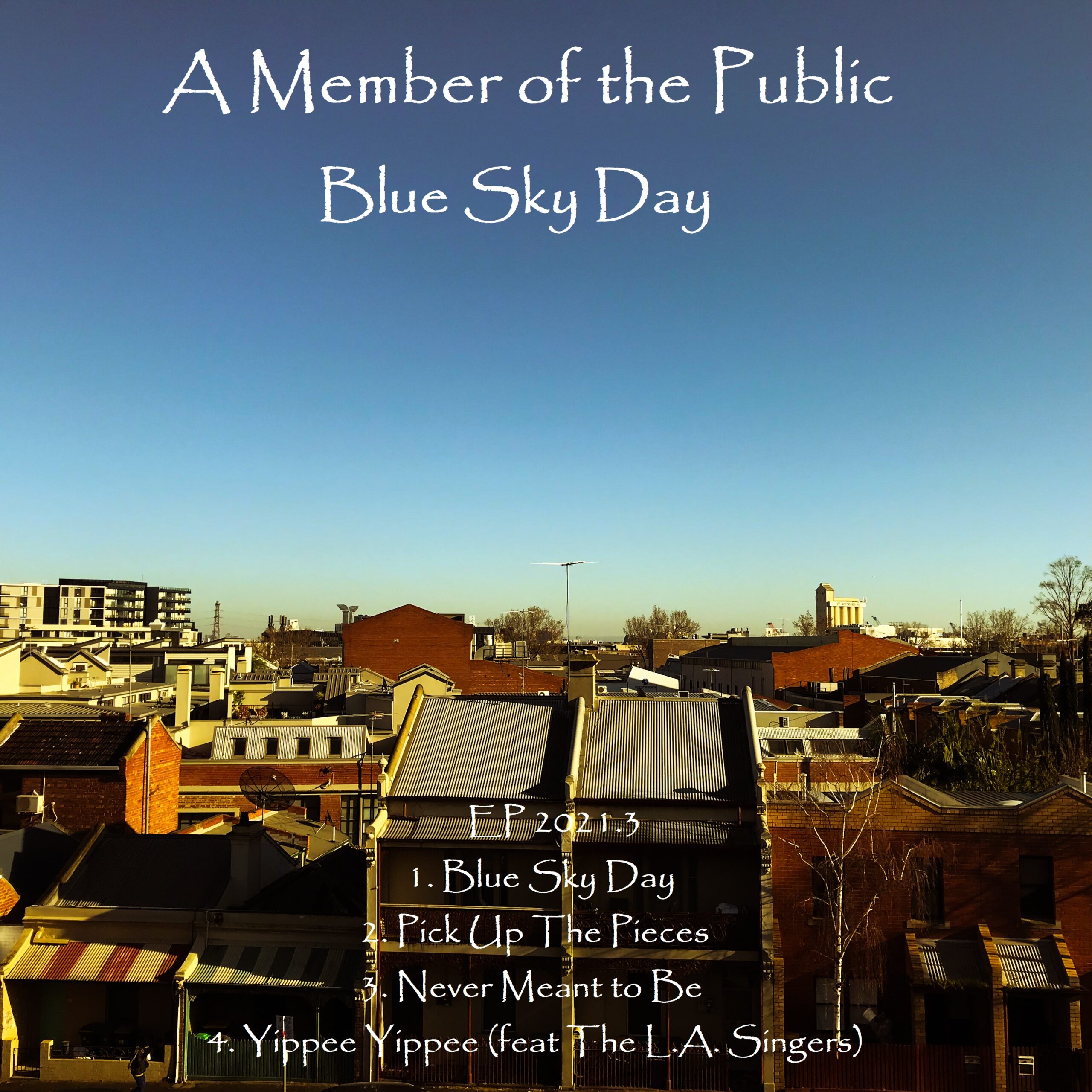 Blue Sky Day - A Member of the Public