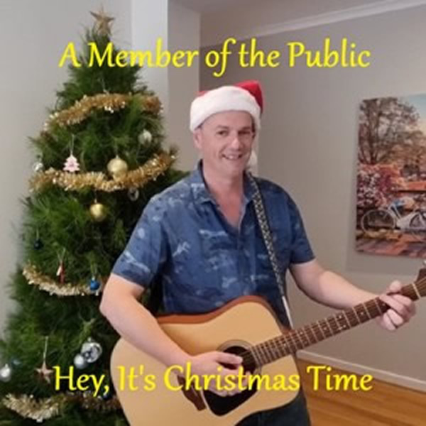 Hey, its Christmas Time - A Member of the Public